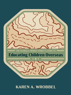 cover image of The Globally Mobile Family's Guide to Educating Children Overseas